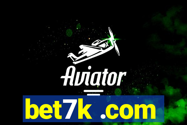 bet7k .com
